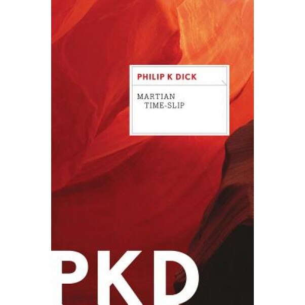 Martian Time-Slip, Philip K. Dick (Author)