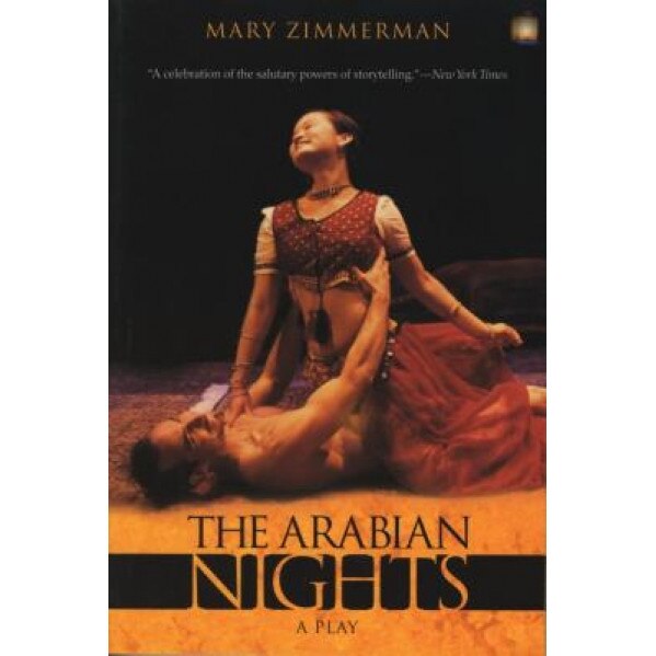The Arabian Nights: A Play, Mary Zimmerman
