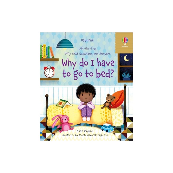 Very First Questions and Answers Why Do I Have to Go to Bed?, Katie Daynes