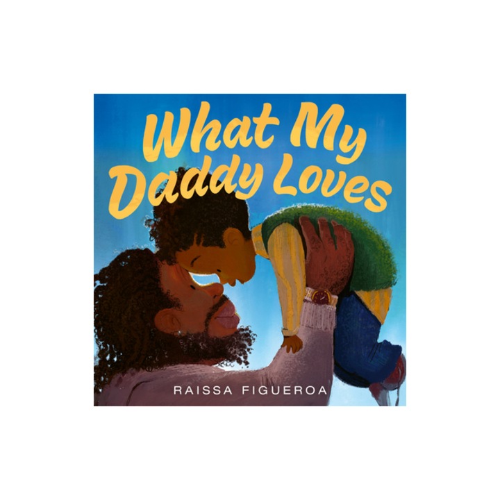 What My Daddy Loves, Raissa Figueroa