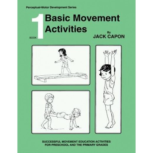 Basic Movement Activities: Book 1, Jack Capon (Author)