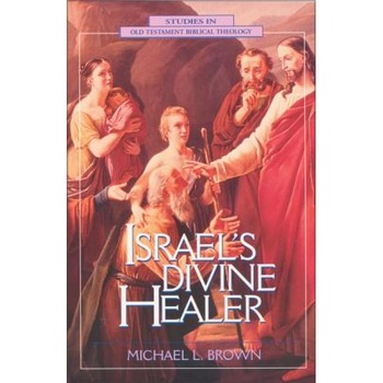 Israel's Divine Healer, Michael Brown (Author) Israel's Divine Healer, Michael Brown (Author)