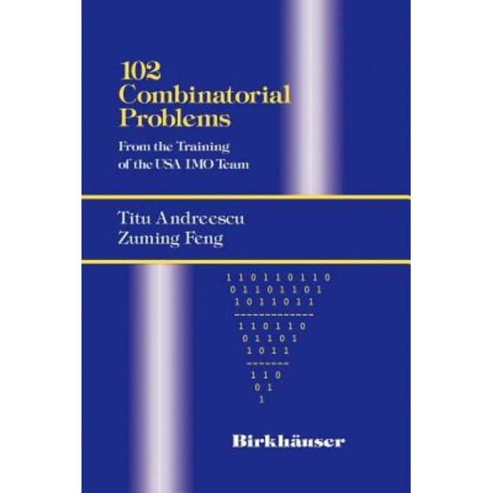 102 Combinatorial Problems: From the Training of the USA Imo Team, Titu Andreescu (Author)