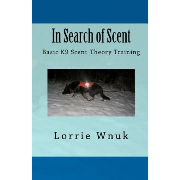 In Search of Scent, Lorrie Wnuk (Author)