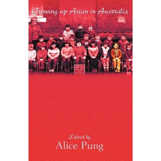 Growing Up Asian in Australia, Alice Pung (Editor)