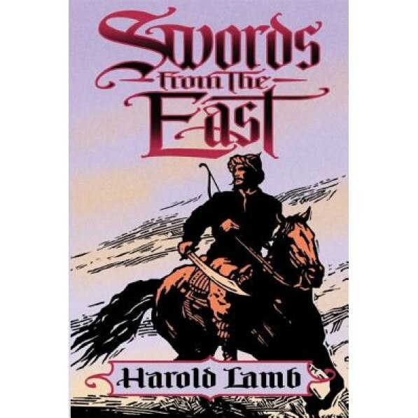Swords from the East, Harold Lamb