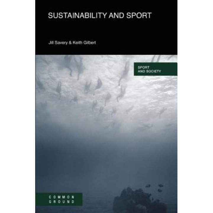 Sustainability and Sport, Jill Savery (Editor)