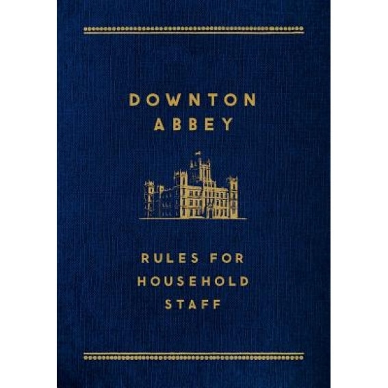 Downton Abbey: Rules for Household Staff, Mr. Carson (Introduction by)