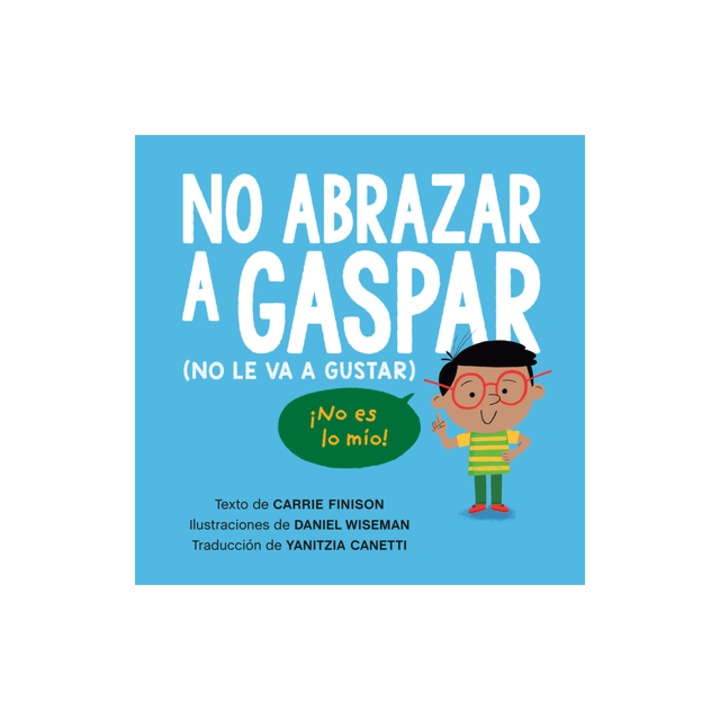 No Abrazar a Gaspar No Le Va a Gustar, Carrie Finison