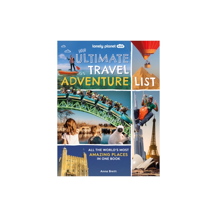 Lonely Planet Kids Your Ultimate Travel Adventure List, Lonely Planet