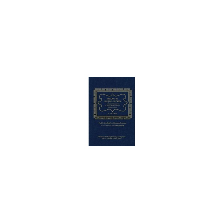 Huang Di Nei Jing Su Wen An Annotated Translation of Huang Di's Inner Classic - Basic Questions 2 Volumes, Volumes of the Huang Di Nei Jing Su, Paul U. Unschuld