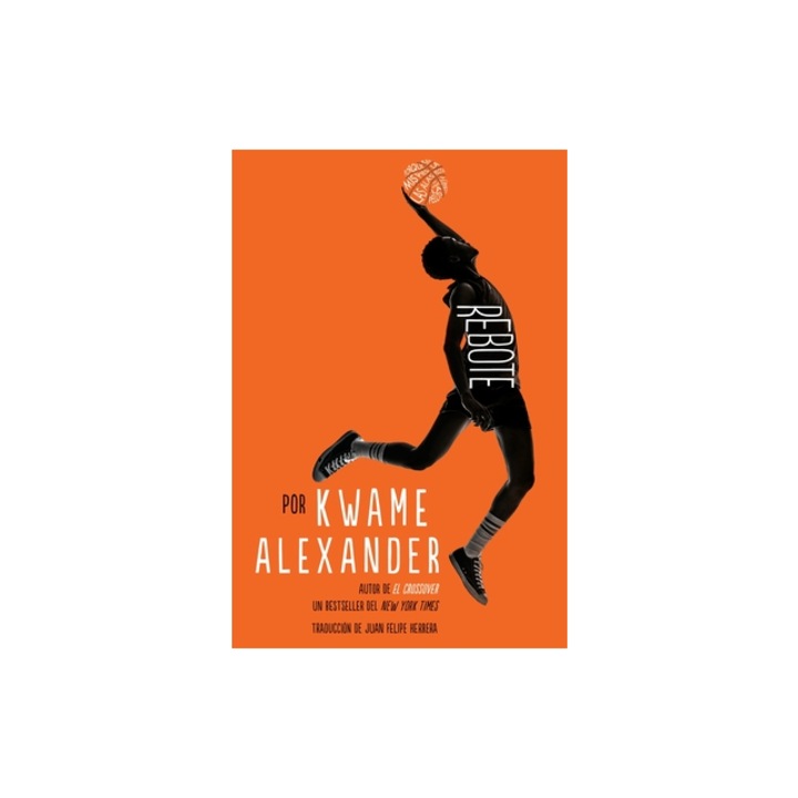 Rebound Spanish Edition, Kwame Alexander