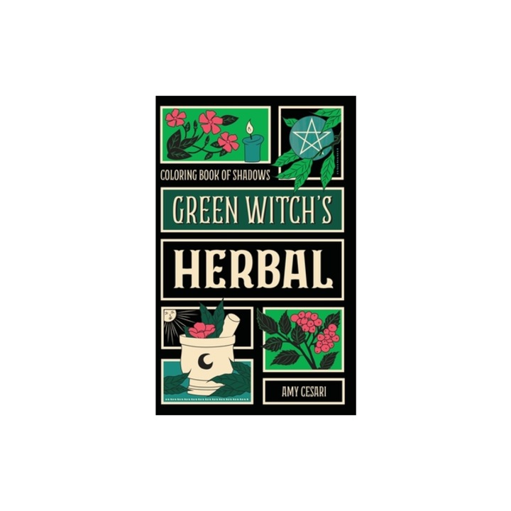 Coloring Book of Shadows Green Witch's Herbal, Amy Cesari
