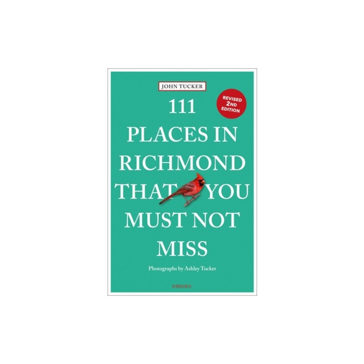 111 Places in Richmond That You Must Not Miss, John Tucker