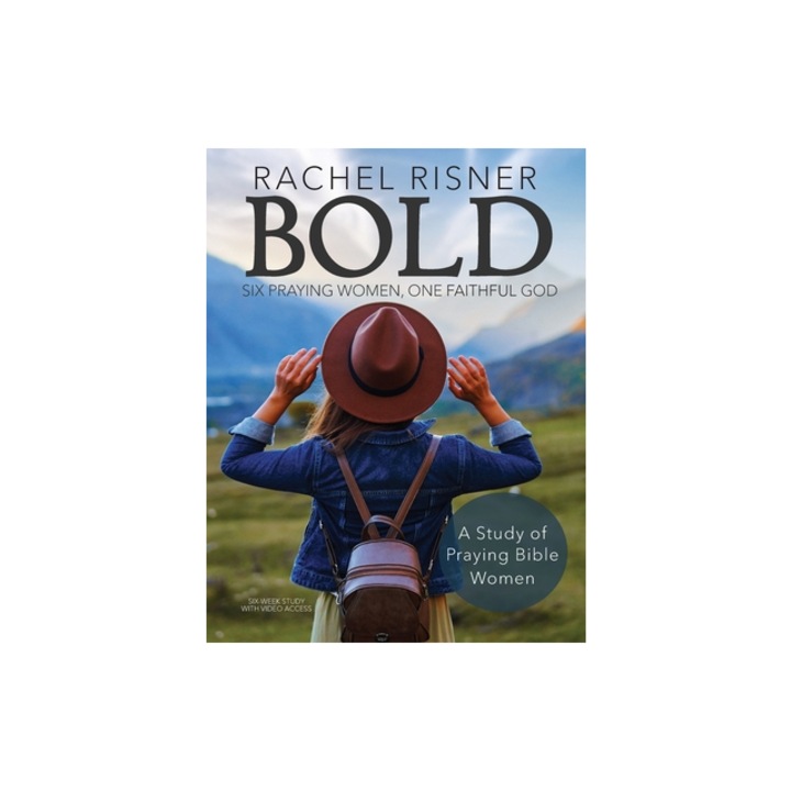 Bold Six Praying Women, One Faithful God, Rachel Risner