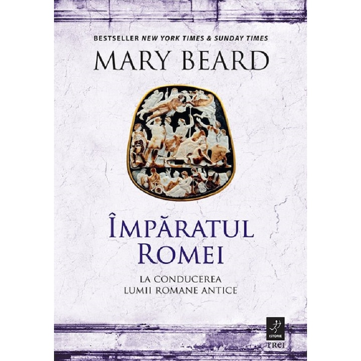 Imparatul Romei: La Conducerea Lumii Romane Antice - Mary Beard