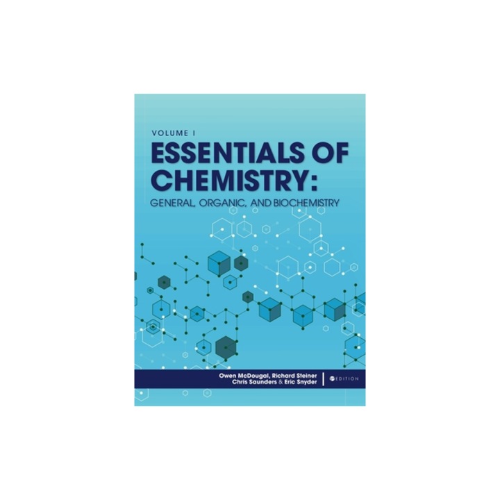 Essentials of Chemistry General, Organic, and Biochemistry, Volume I, Owen McDougal