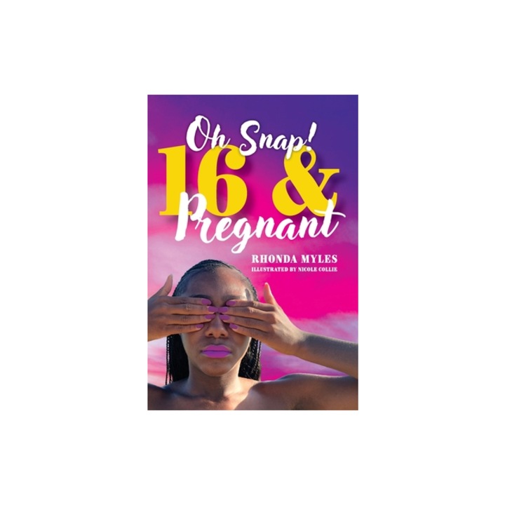 Oh Snap! 16 and Pregnant, Rhonda Myles