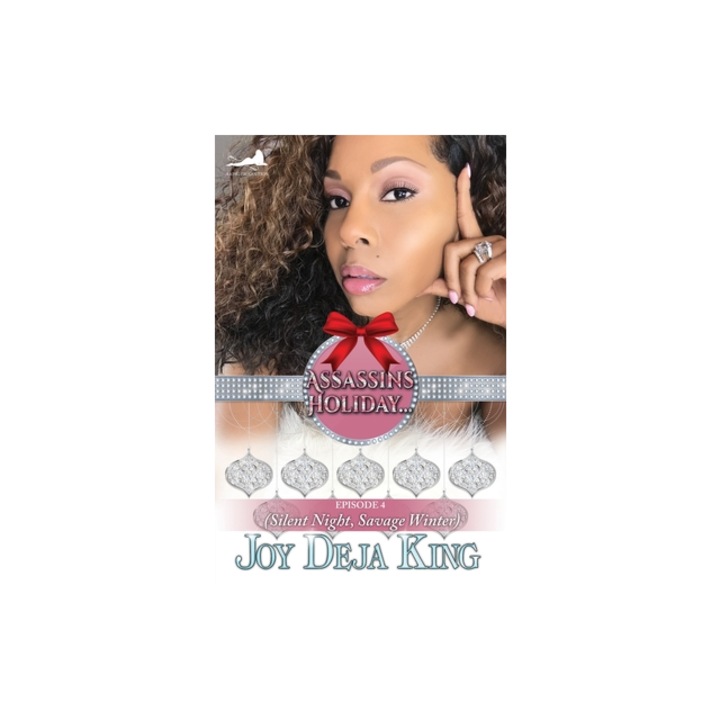 Assassins Holiday...Silent Night, Savage Winter, Joy Deja King