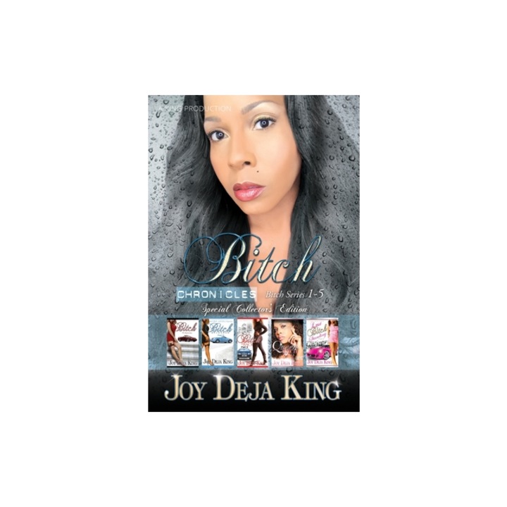 Bitch Chronicles, Joy Deja King