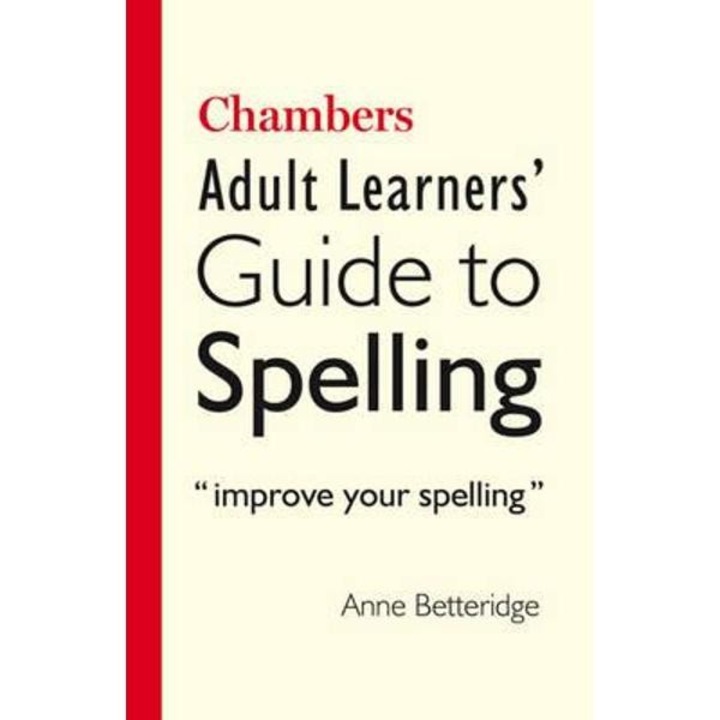 Chambers Adult Learner's Guide to Spelling