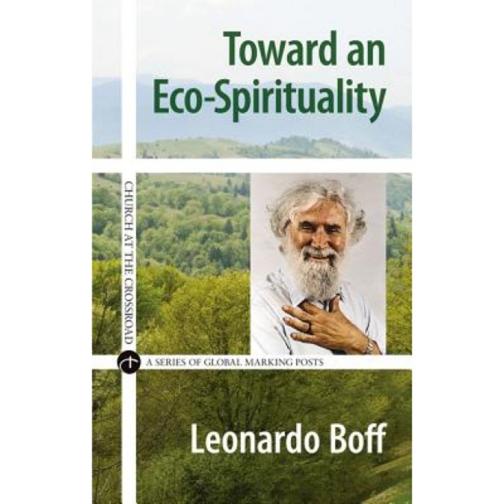 Toward an Eco-Spirituality, Leonardo Boff (Author)
