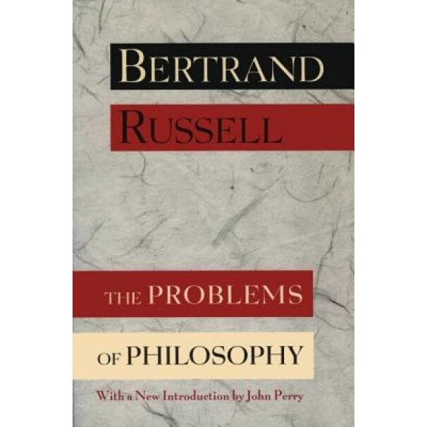 The Problems of Philosophy, Bertrand Russell