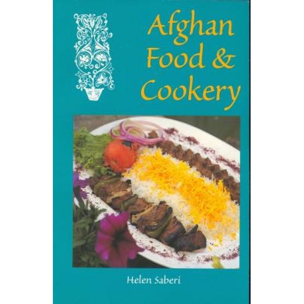 Afghan Food & Cookery, Helen Saberi