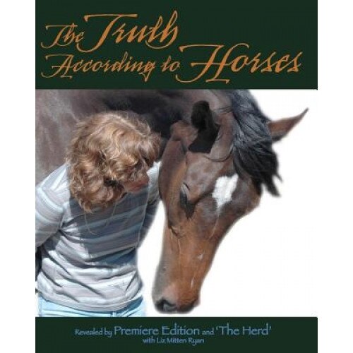The Truth According to Horses, Liz Mitten Ryan (Author)