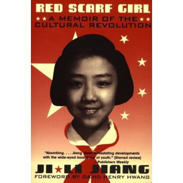 Red Scarf Girl: A Memoir of the Cultural Revolution, Ji-li Jiang