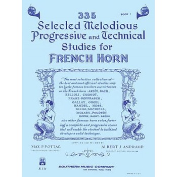 335 Selected Melodious Progressive & Technical Studies: Horn, Max P. Pottag (Composer) 335 Selected Melodious Progressive & Technical Studies: Horn, Max P. Pottag (Composer)