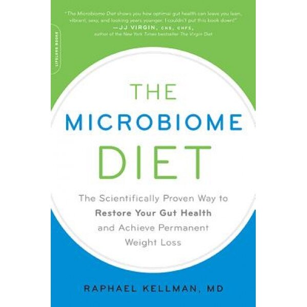 The Microbiome Diet: The Scientifically Proven Way to Restore Your Gut Health and Achieve Permanent Weight Loss, Raphael Kellman (Author)