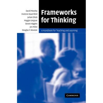 Frameworks for Thinking: A Handbook for Teaching and Learning, David Moseley (Author) Frameworks for Thinking: A Handbook for Teaching and Learning, David Moseley (Author)