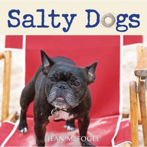 Salty Dogs, Jean M. Fogle (Author)