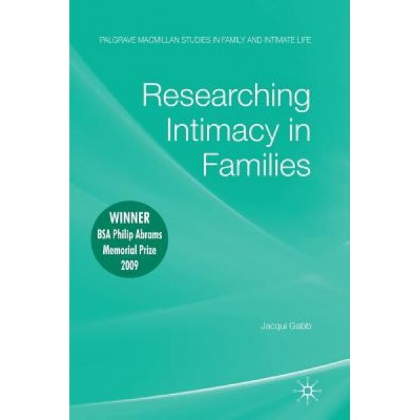 Researching Intimacy in Families - Jacqui Gabb (Author)