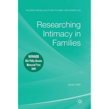 Researching Intimacy in Families - Jacqui Gabb (Author) Researching Intimacy in Families - Jacqui Gabb (Author)