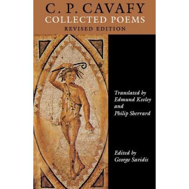 C.P. Cavafy: Collected Poems. ((Revised Edition)), C. P. Cavafy (Author)
