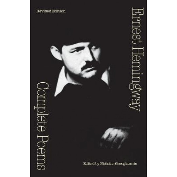 Complete Poems (Revised Edition), Ernest Hemingway (Author)