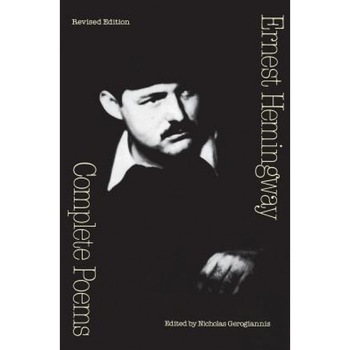 Complete Poems (Revised Edition), Ernest Hemingway (Author) Complete Poems (Revised Edition), Ernest Hemingway (Author)