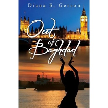 Out of Baghdad, Diana S. Gerson (Author) Out of Baghdad, Diana S. Gerson (Author)