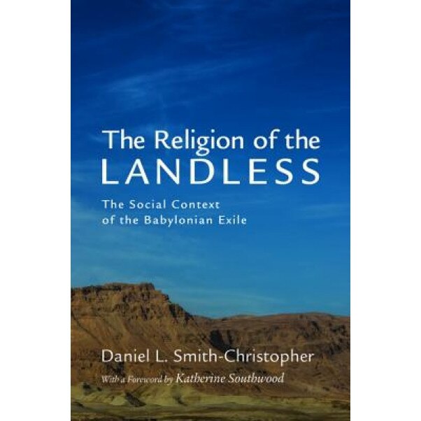 The Religion of the Landless, Daniel L. Smith-Christopher (Author)