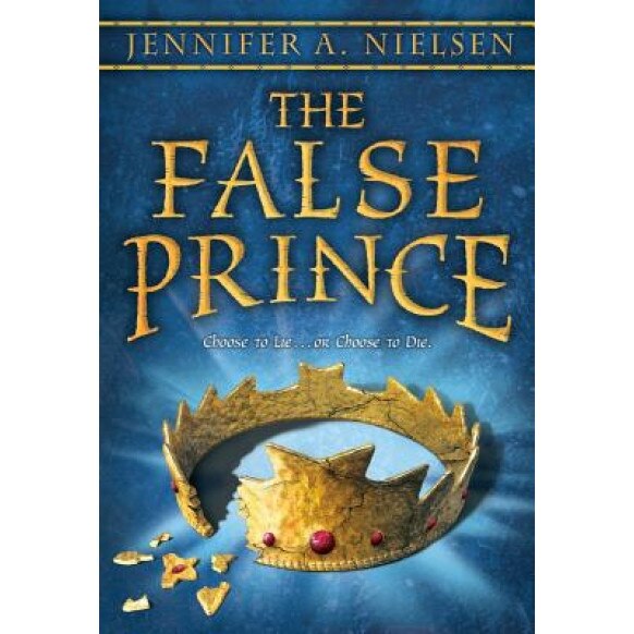 The False Prince: Book 1 of the Ascendance Trilogy, Jennifer A. Nielsen (Author)