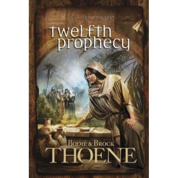 Twelfth Prophecy, Bodie Thoene (Author)
