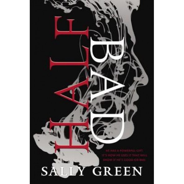 Half Bad, Sally Green (Author)