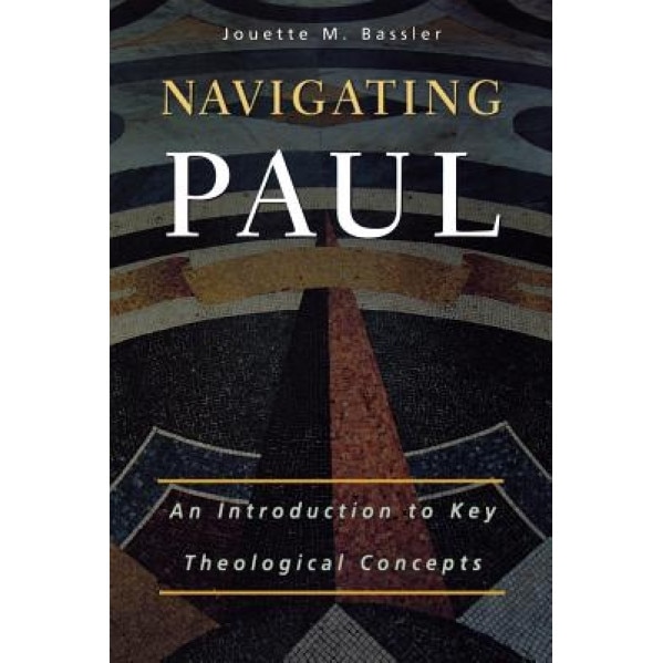 Navigating Paul, Jouette M. Bassler (Author)