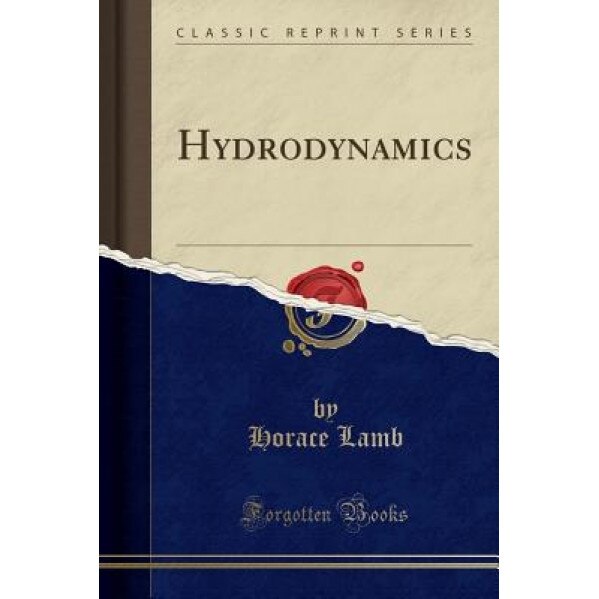 Hydrodynamics (Classic Reprint), Horace Lamb (Author)