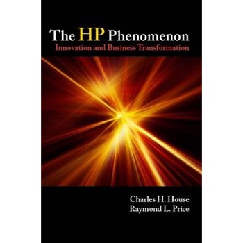 The HP Phenomenon: Innovation and Business Transformation - Charles H. House (Author) The HP Phenomenon: Innovation and Business Transformation - Charles H. House (Author)