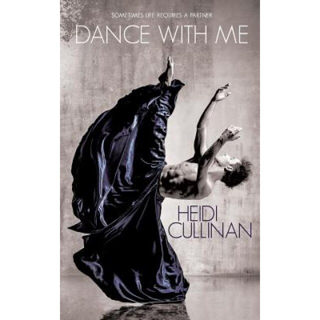 Dance with Me, Heidi Cullinan (Author)