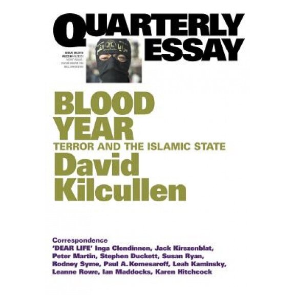 Blood Year: Terror and the Islamic State, David Kilcullen (Author)
