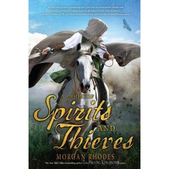 A Book of Spirits and Thieves, Morgan Rhodes (Author) A Book of Spirits and Thieves, Morgan Rhodes (Author)